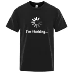 Men's T-shirt High Quality Cotton Blend Funny I‘m Thinking Printed Casual Loose Streetwear Cool Men T Shirt O-neck Male Top Tees